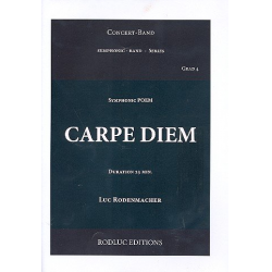 Carpe diem : für sinfonisches Blasorchester - Luc Rodenmacher
