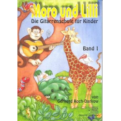 Moro und Lilli Band 1 :  Gitarrenschule für Kinder - Gerhard Koch-Darkow