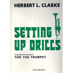 Setting up Drills : for trumpet - Herbert L. Clarke