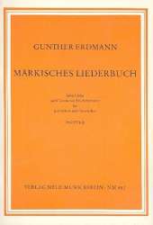 Märkisches Liederbuch : für gem Chor - Gunther Erdmann
