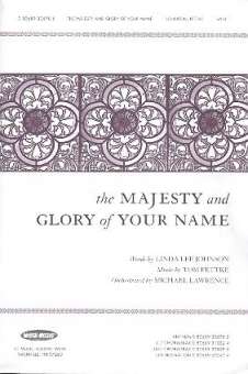 The Majesty and Glory of your Name (SATB)