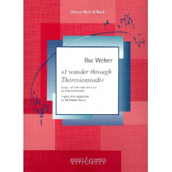 I wander through Theresienstadt : - Ilse Weber / Arr. Winfried Radeke