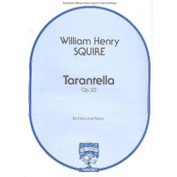 Tarantella op.23 : for cello and - William Henry Squire