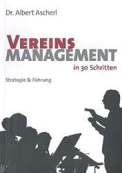 Vereinsmanagement in 30 Schritten - Strategie & Führung - Albert Ascherl