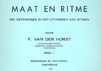 Maat en ritme vol.1 : 150 oefeningen - F. van der Horst