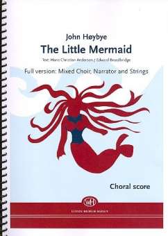 The little Mermaid : for mixed chorus, narrator and strings - Score