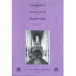 Orgelwerke - Joseph Schmid