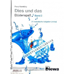 Dies und das - Etüdenspaß Band 2 (Zahnspangenfassung) für Horn in F - Franz Kanefzky