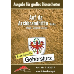 Auf da Archbrandhittn - Blasorchester - Stephan Kostner