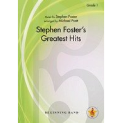Stephen Foster´s Greatest Hits - Stephen Foster / Arr. Michael Pratt
