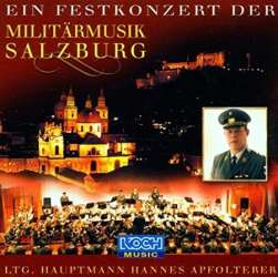CD: Ein Festkonzert der Militärmusik Salzburg - Militärmusik Salzburg