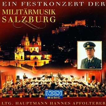 CD: Ein Festkonzert der Militärmusik Salzburg