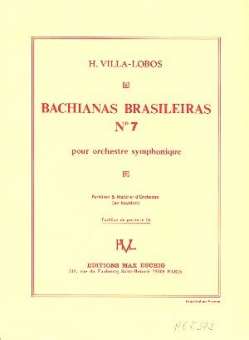 Bachianas Brasileiras No. 7 : pour orchestre symphonique