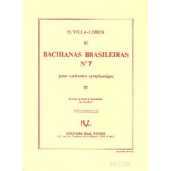 Bachianas Brasileiras No. 7 : pour orchestre symphonique - Heitor Villa-Lobos