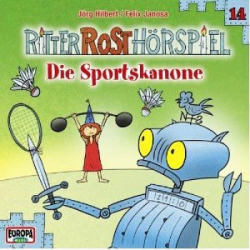 Ritter Rost Hörspiel 14 - Die Sportskanone : CD - Felix Janosa
