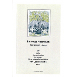 Ein neues Notenbuch für kleine Leute op. 107 - Carl Reinecke