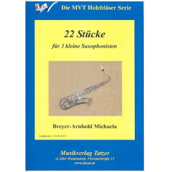 22 Stücke : für 3 Saxophone (AAA/AAT) - Michaela Breyer-Arnhold