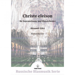Christe eleison für Sopranstimme und Blasorchester - Alexandr Gilev