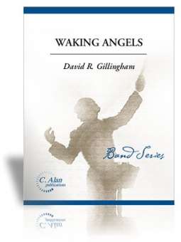 Waking Angels (Advanced Wind Ensemble - 5 perc, winds 1 on a part)