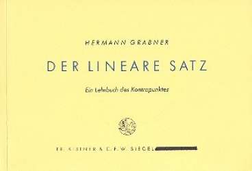 Der lineare Satz : Ein Lehrbuch des Kontrapunktes - Hermann Grabner