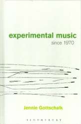 Experimental Music since 1970 - Jennie Gottschalk