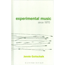 Experimental Music since 1970 - Jennie Gottschalk