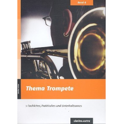 Thema Trompete : Fachliches, Praktisches