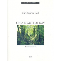 Oh beautiful Day : for small orchestra - Christopher Ball