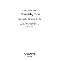 Bayernhymne : für Streichorchester - Konrad Max Kunz