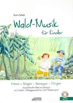 Wald-Musik für Kinder (+CD) :