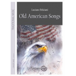 OLD AMERICAN SONGS - Traditional / Arr. Luciano Feliciani