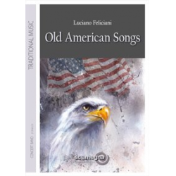 OLD AMERICAN SONGS - Traditional / Arr. Luciano Feliciani