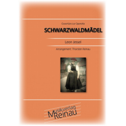Ouvertüre zur Operette Schwarzwaldmädel - Leon Jessel / Arr. Thorsten Reinau