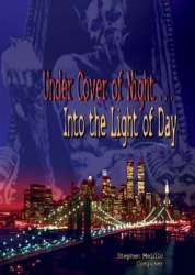 Under Cover of Night / Into the Light of Day! - Stephen Melillo