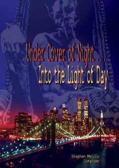 Under Cover of Night / Into the Light of Day!