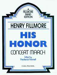His Honor  (Concert March) - Henry Fillmore / Arr. Frederick Fennell