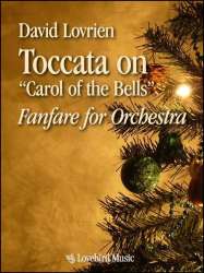 Toccata on Carol of the Bells - Full Orchestra - David Lovrien