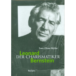 Leonard Bernstein: Der Charismatiker
