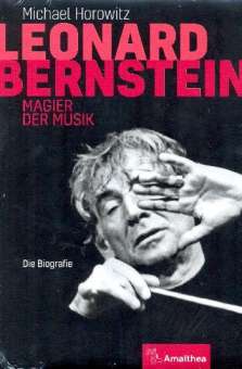 Leonard Bernstein - Magier der Musik - Die Biografie