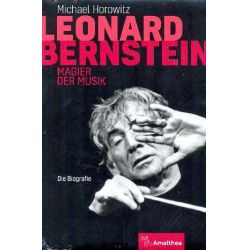 Leonard Bernstein - Magier der Musik - Die Biografie
