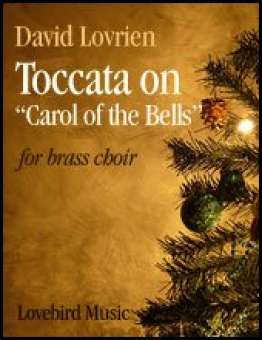 Toccata on Carol of the Bells - Brass Choir