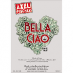 Bella Ciao - Axel Fischer - Traditional / Arr. Johannes Thaler