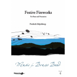 Festive Fireworks for Brass and Percussion - Fredrick Schjelderup