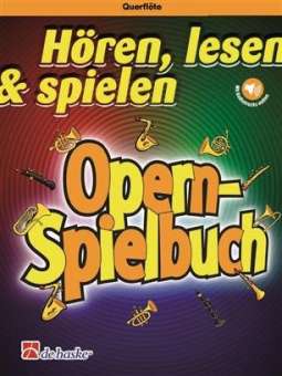 Hören, Lesen & Spielen - Opern - Spielbuch - Querflöte