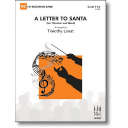 A Letter to Santa (for Narrator and Band) - Timothy Loest