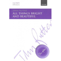 All Things bright and beautiful - John Rutter