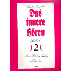 Das innere Hören - Spielbuch 2 - Beata Ziegler