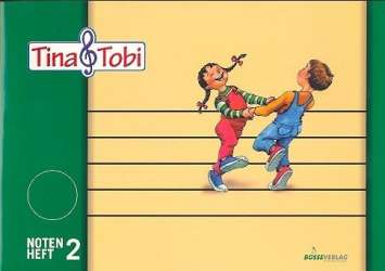 Musikalische Früherziehung "Tina und Tobi". Notenheft 2