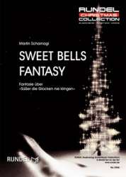 Sweet Bells Fantasy - Fantasie über "Süßer die Glocken nie klingen" (The Bells Never Sound Sweeter) - Martin Scharnagl