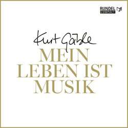 CD: Mein Leben ist Musik - Kurt Gäble
